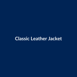 Classic Leather Jacket | Custom Fit