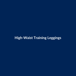 High-Waist Training Leggings | Custom Activewear